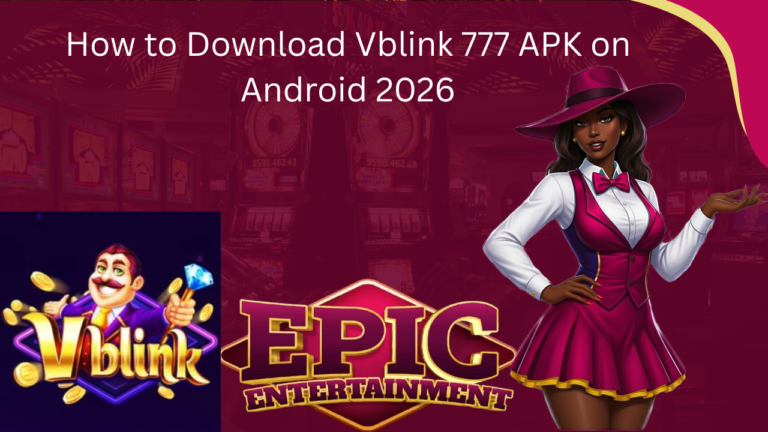 How to Download Vblink 777 APK on Android 2026